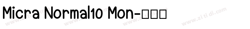 Micra Normal10 Mon字体转换